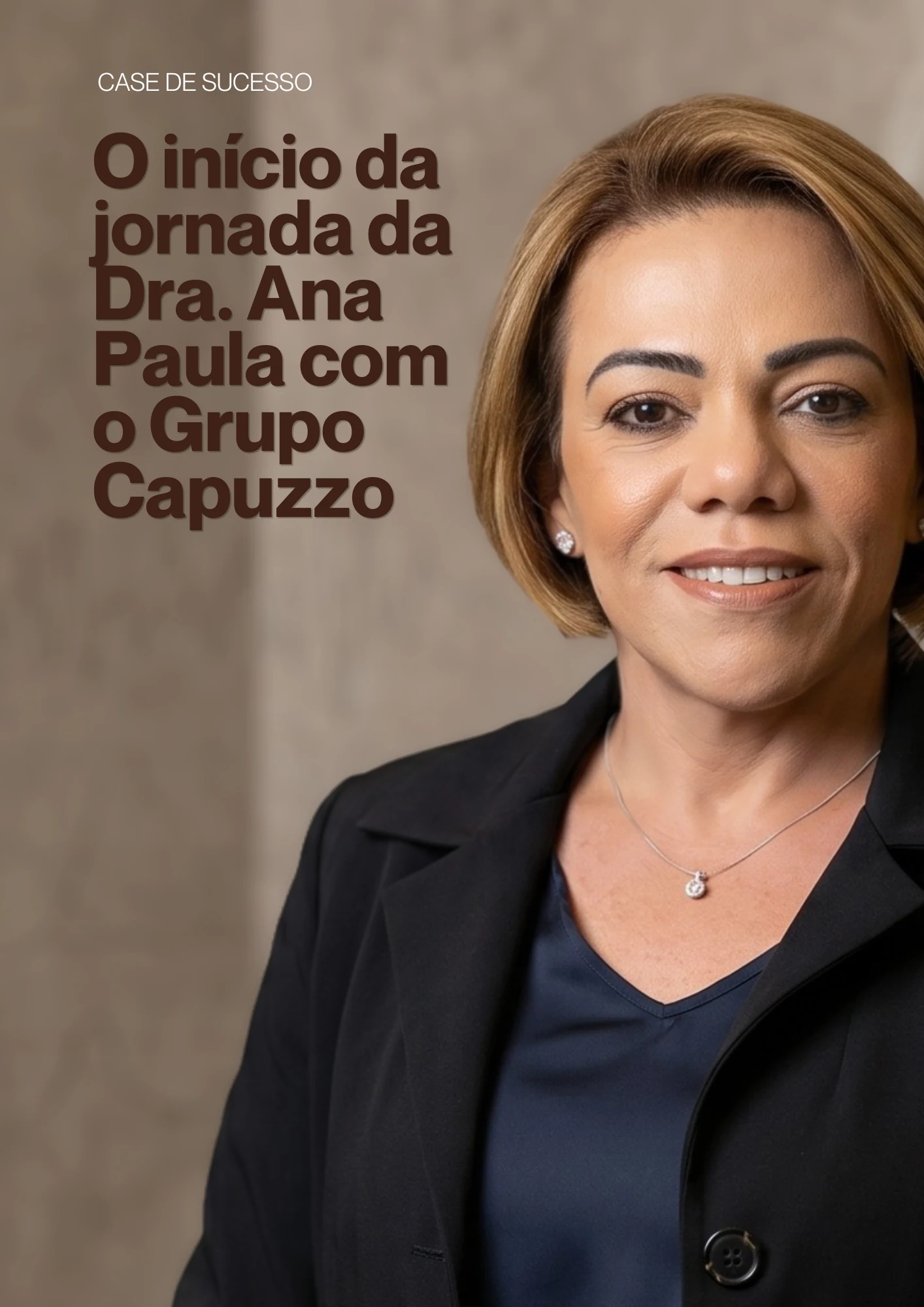 Dra. Ana Paula — case de sucesso do EMPRESENÇA com o Grupo Capuzzo